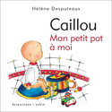 Caillou: Mon petit pot à moi [ancienne édition]